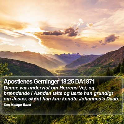 Apostlenes Gerninger 18:25 DA1871 Bible Verse Image