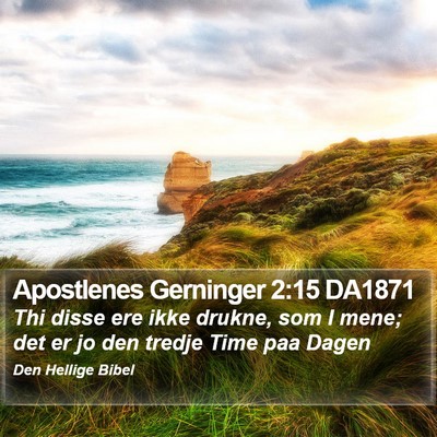 Apostlenes Gerninger 2:15 DA1871 Bible Verse Image