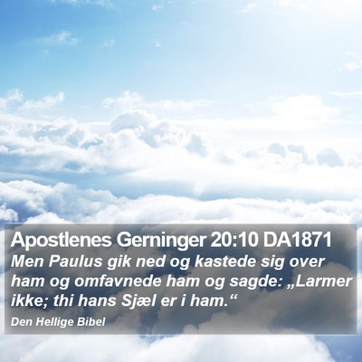 Apostlenes Gerninger 20:10 DA1871 Bible Verse Image