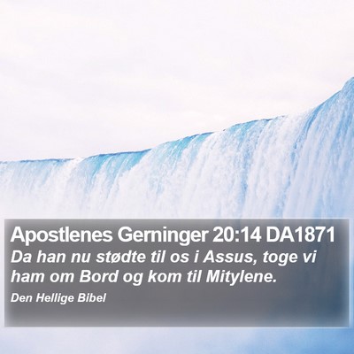 Apostlenes Gerninger 20:14 DA1871 Bible Verse Image