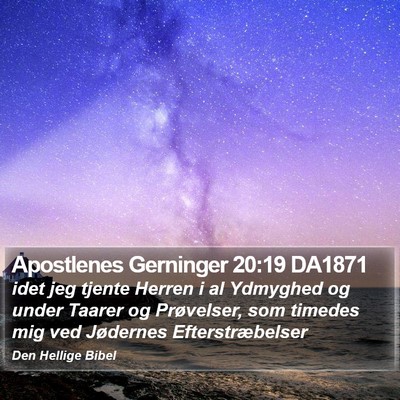 Apostlenes Gerninger 20:19 DA1871 Bible Verse Image