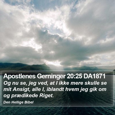 Apostlenes Gerninger 20:25 DA1871 Bible Verse Image