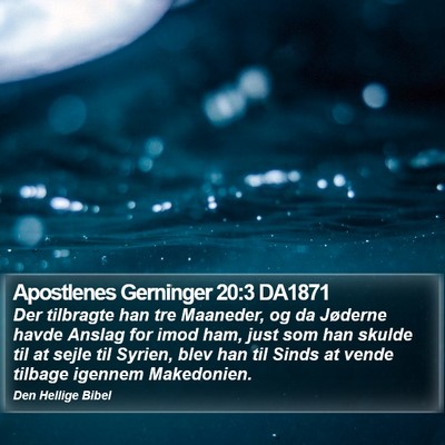 Apostlenes Gerninger 20:3 DA1871 Bible Verse Image