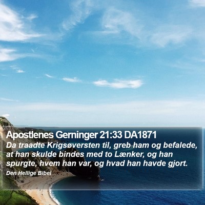 Apostlenes Gerninger 21:33 DA1871 Bible Verse Image