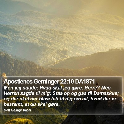 Apostlenes Gerninger 22:10 DA1871 Bible Verse Image