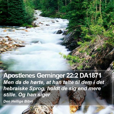 Apostlenes Gerninger 22:2 DA1871 Bible Verse Image