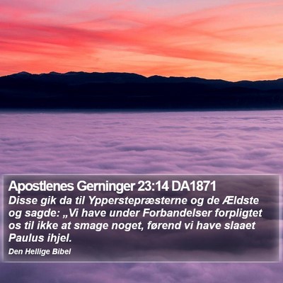 Apostlenes Gerninger 23:14 DA1871 Bible Verse Image