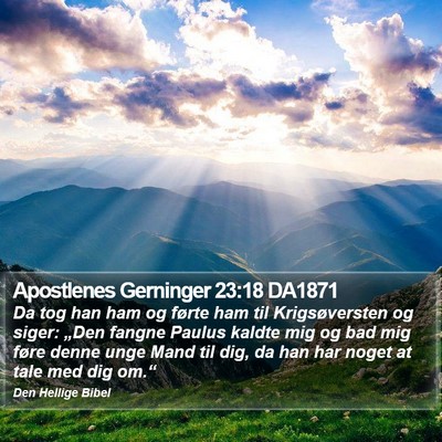 Apostlenes Gerninger 23:18 DA1871 Bible Verse Image