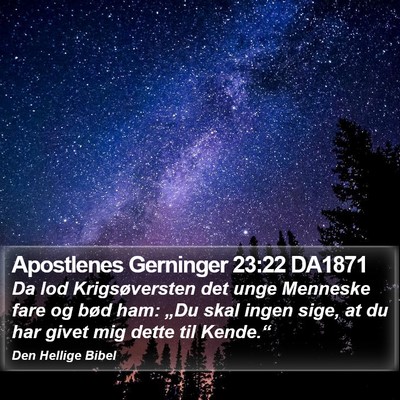 Apostlenes Gerninger 23:22 DA1871 Bible Verse Image