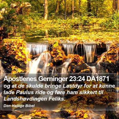 Apostlenes Gerninger 23:24 DA1871 Bible Verse Image