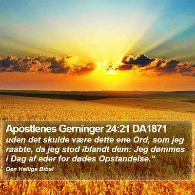 Apostlenes Gerninger 24:21 DA1871 Bible Verse Image