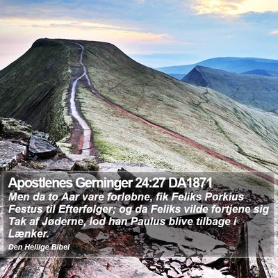 Apostlenes Gerninger 24:27 DA1871 Bible Verse Image