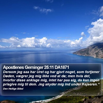 Apostlenes Gerninger 25:11 DA1871 Bible Verse Image