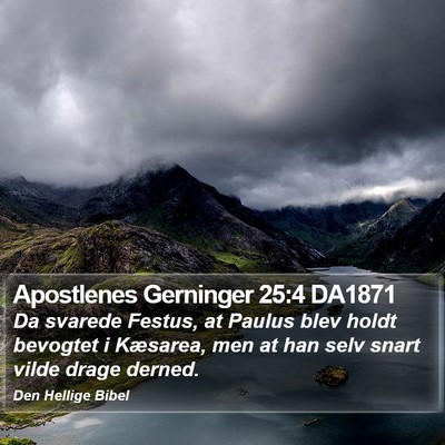 Apostlenes Gerninger 25:4 DA1871 Bible Verse Image