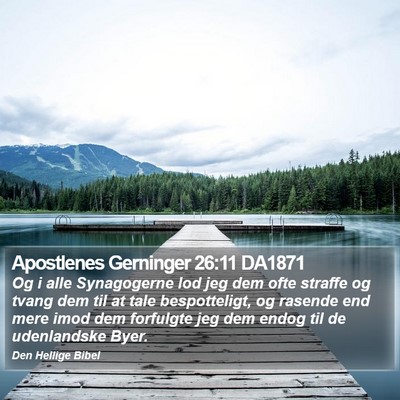 Apostlenes Gerninger 26:11 DA1871 Bible Verse Image