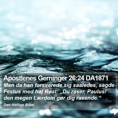 Apostlenes Gerninger 26:24 DA1871 Bible Verse Image