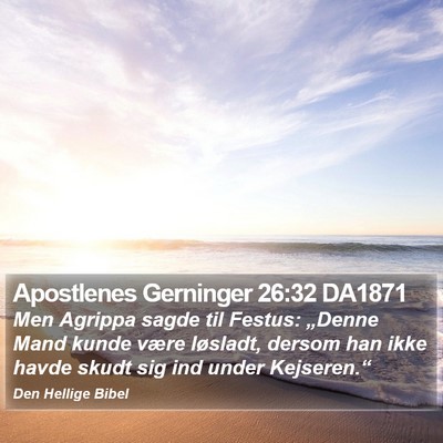 Apostlenes Gerninger 26:32 DA1871 Bible Verse Image