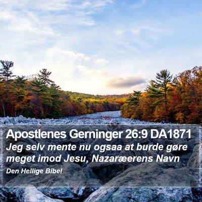 Apostlenes Gerninger 26:9 DA1871 Bible Verse Image