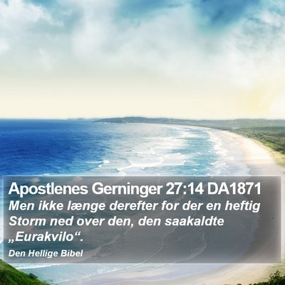 Apostlenes Gerninger 27:14 DA1871 Bible Verse Image