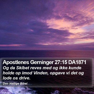 Apostlenes Gerninger 27:15 DA1871 Bible Verse Image