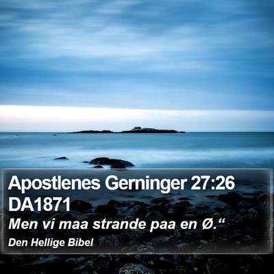 Apostlenes Gerninger 27:26 DA1871 Bible Verse Image