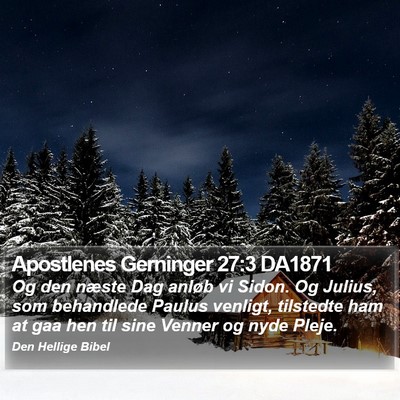 Apostlenes Gerninger 27:3 DA1871 Bible Verse Image
