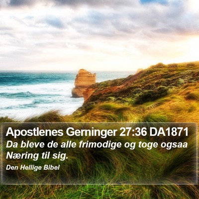 Apostlenes Gerninger 27:36 DA1871 Bible Verse Image