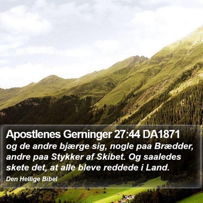 Apostlenes Gerninger 27:44 DA1871 Bible Verse Image