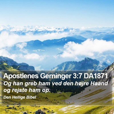 Apostlenes Gerninger 3:7 DA1871 Bible Verse Image