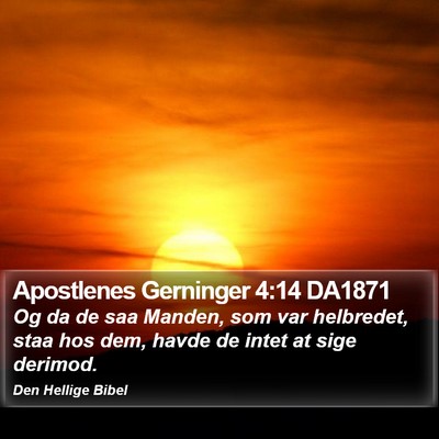 Apostlenes Gerninger 4:14 DA1871 Bible Verse Image