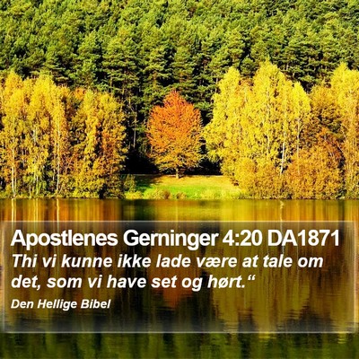Apostlenes Gerninger 4:20 DA1871 Bible Verse Image