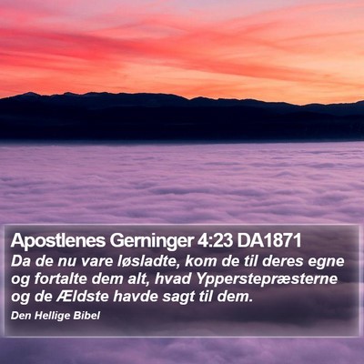 Apostlenes Gerninger 4:23 DA1871 Bible Verse Image