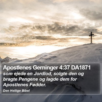 Apostlenes Gerninger 4:37 DA1871 Bible Verse Image
