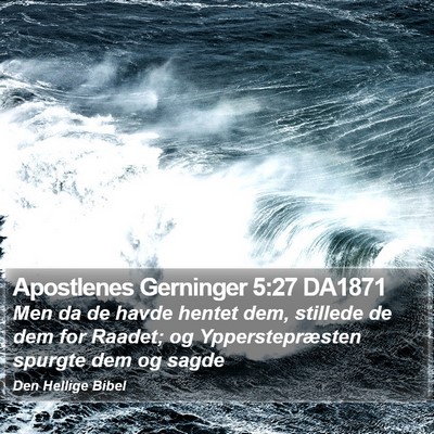 Apostlenes Gerninger 5:27 DA1871 Bible Verse Image
