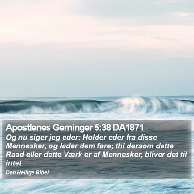 Apostlenes Gerninger 5:38 DA1871 Bible Verse Image