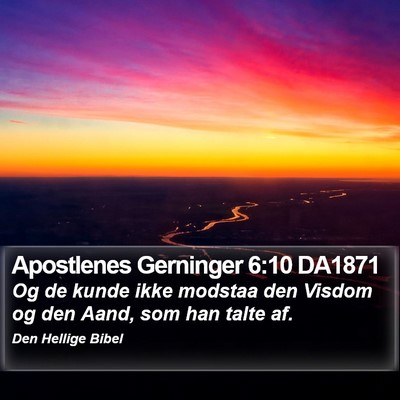 Apostlenes Gerninger 6:10 DA1871 Bible Verse Image