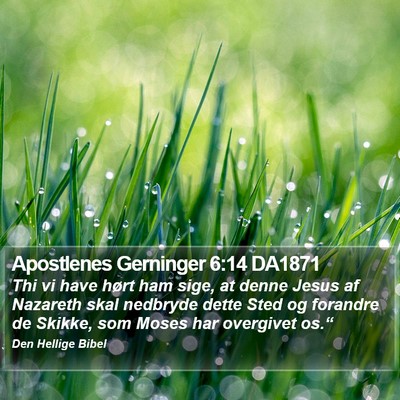 Apostlenes Gerninger 6:14 DA1871 Bible Verse Image
