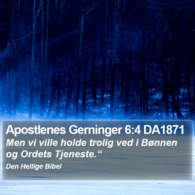 Apostlenes Gerninger 6:4 DA1871 Bible Verse Image