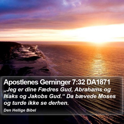 Apostlenes Gerninger 7:32 DA1871 Bible Verse Image