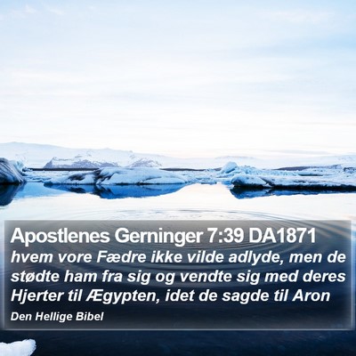 Apostlenes Gerninger 7:39 DA1871 Bible Verse Image