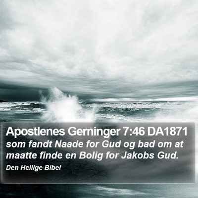 Apostlenes Gerninger 7:46 DA1871 Bible Verse Image