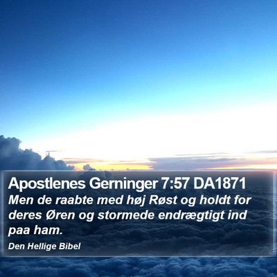 Apostlenes Gerninger 7:57 DA1871 Bible Verse Image