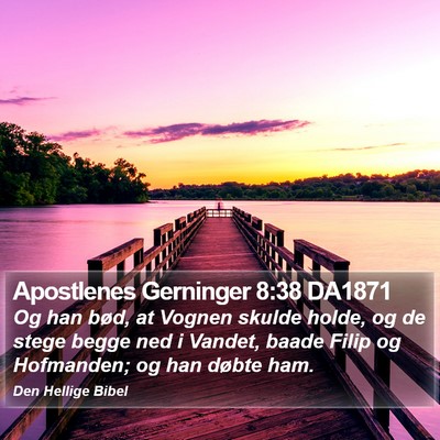 Apostlenes Gerninger 8:38 DA1871 Bible Verse Image