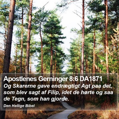Apostlenes Gerninger 8:6 DA1871 Bible Verse Image