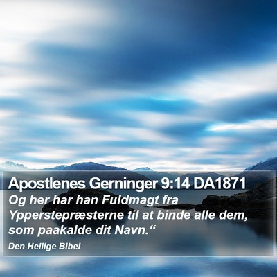 Apostlenes Gerninger 9:14 DA1871 Bible Verse Image