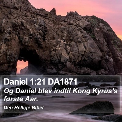 Daniel 1:21 DA1871 Bible Verse Image