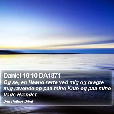 Daniel 10:10 DA1871 Bible Verse Image