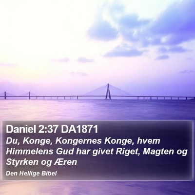Daniel 2:37 DA1871 Bible Verse Image