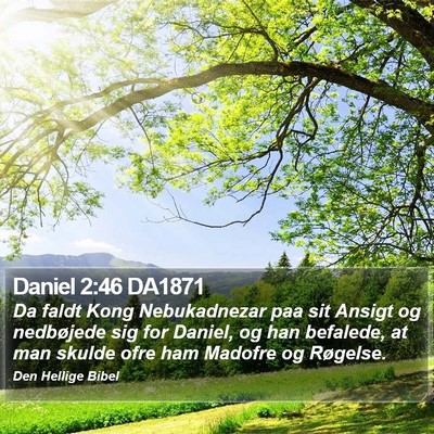 Daniel 2:46 DA1871 Bible Verse Image