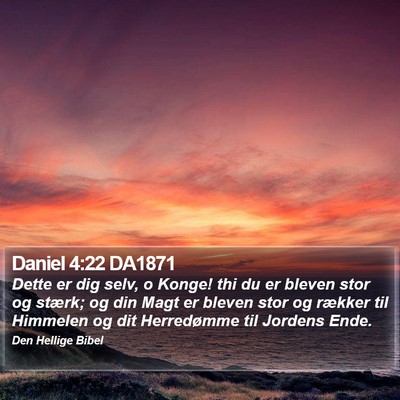 Daniel 4:22 DA1871 Bible Verse Image